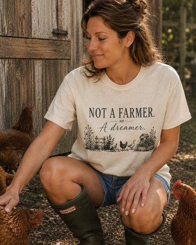 Not a Farmer, Just a Dreamer — Comfort Colors Tee