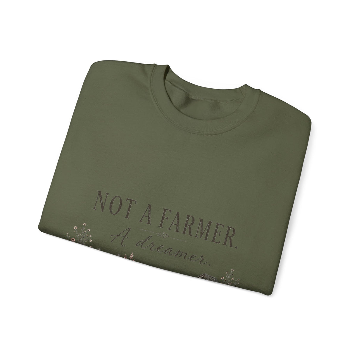 Not a Farmer, Just a Dreamer cozy sweatshirt for the whole backyard flock