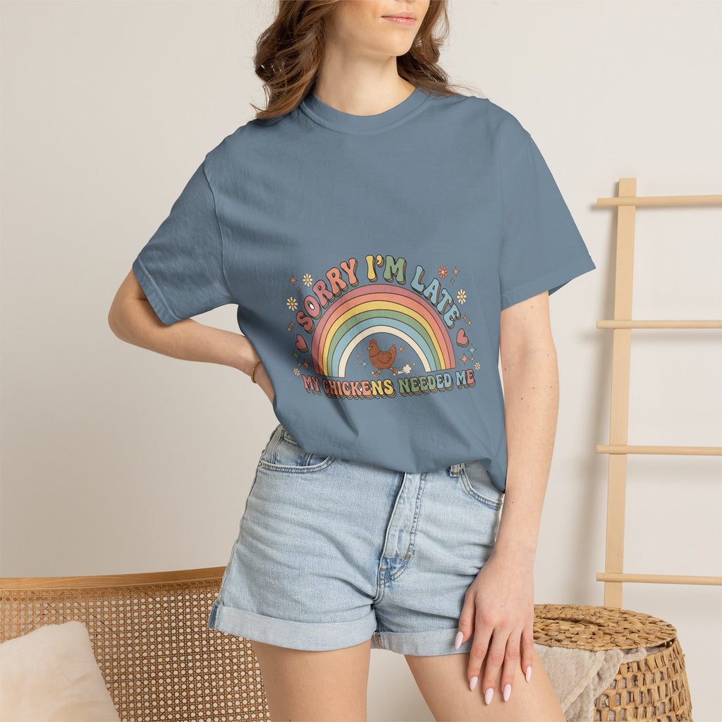 Sorry I'm Late, My Chickens Needed Me | Retro Comfort Colors Tee