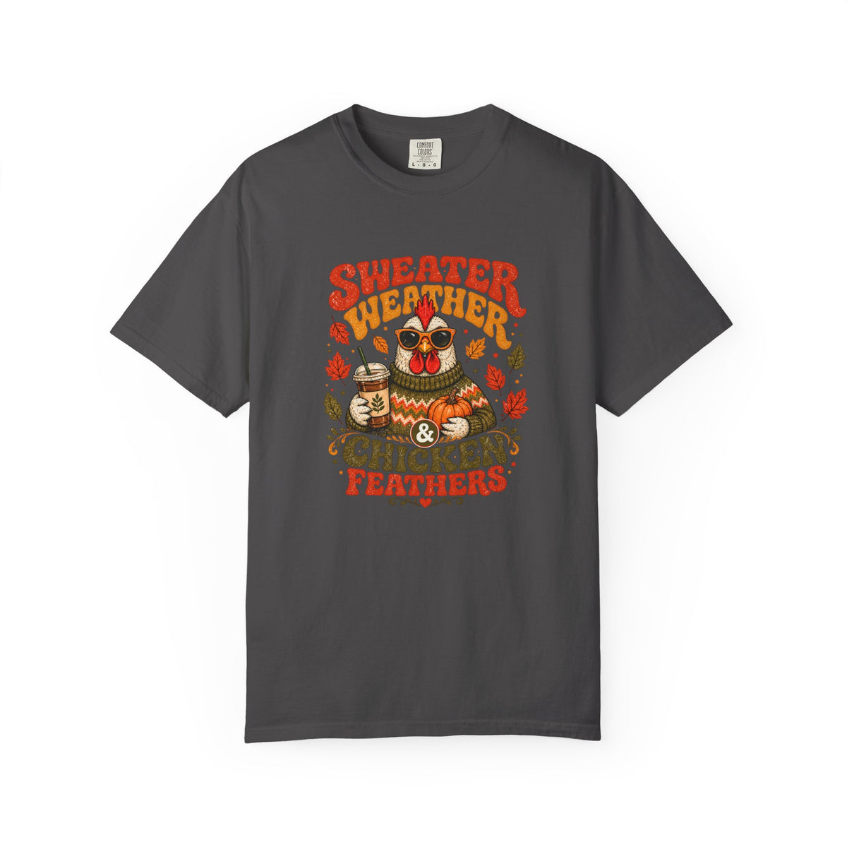 Sweater Weather & Chicken Feathers graphic t-shirt for backyard chicken keepers