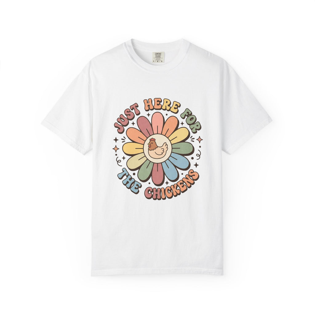 Just Here for the Chickens graphic t-shirt for backyard chicken keepers
