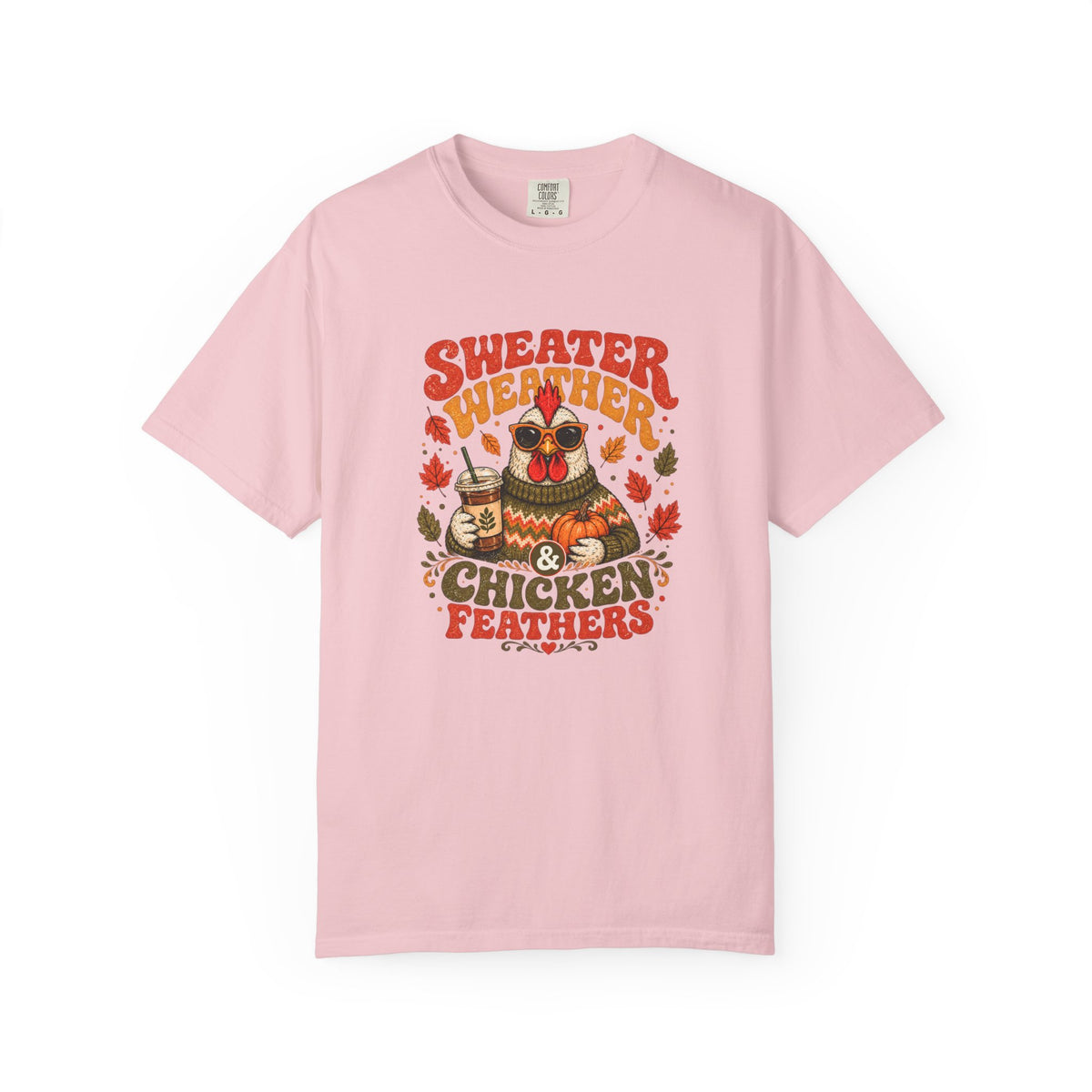 Sweater Weather & Chicken Feathers graphic t-shirt for backyard chicken keepers