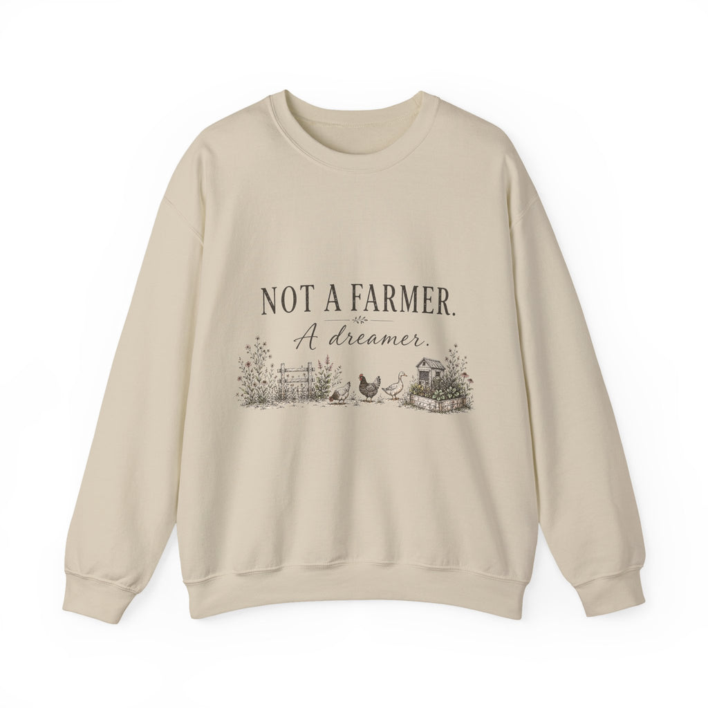 Not a Farmer, Just a Dreamer cozy sweatshirt for the whole backyard flock