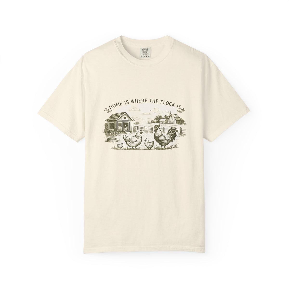 Home Is Where the Flock Is graphic t-shirt for backyard chicken keepers