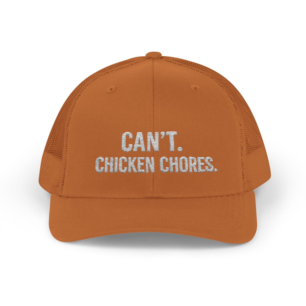 "Can't. Chicken Chores." - Embroidered Hat
