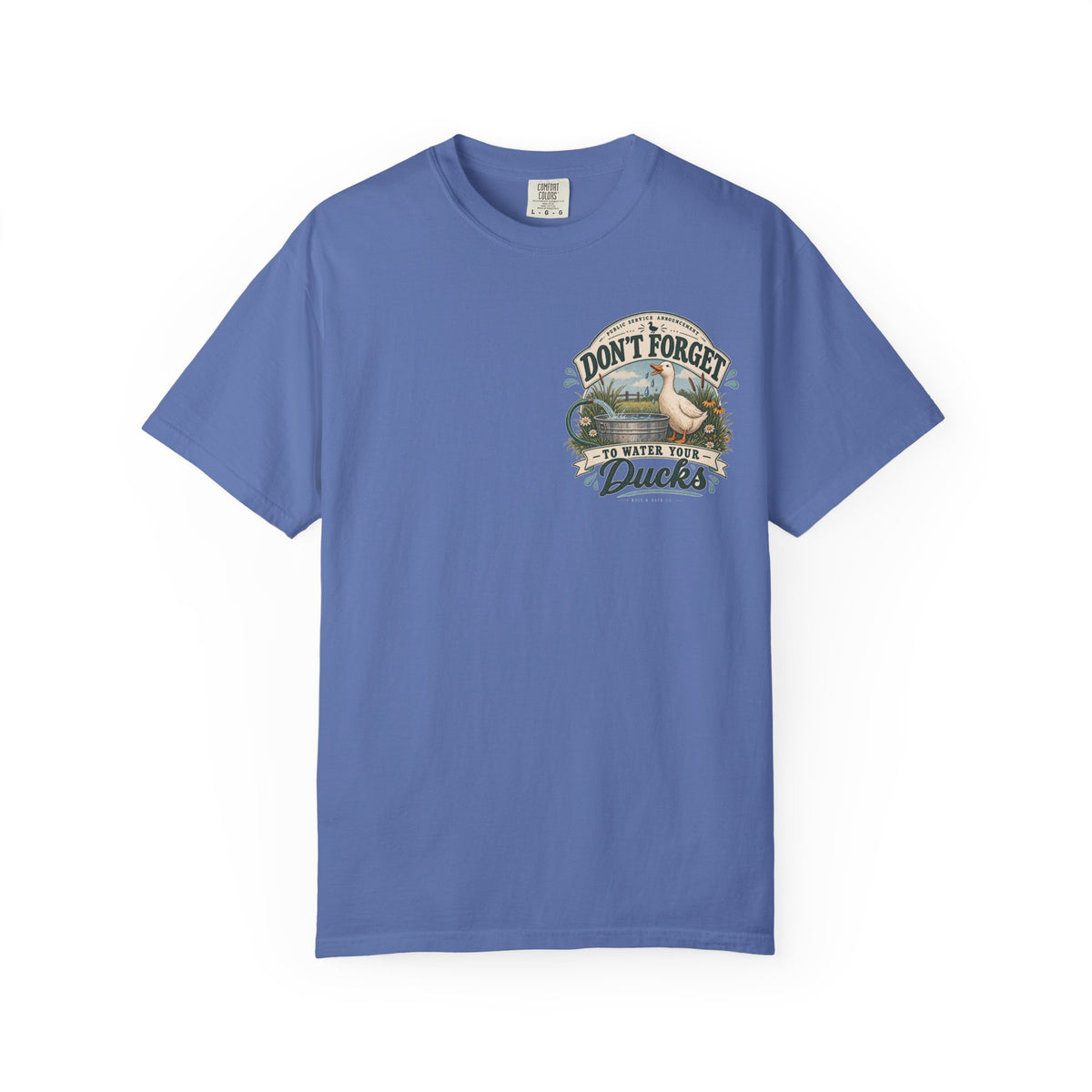 Don't Forget to Water Your Ducks graphic t-shirt for backyard duck keepers