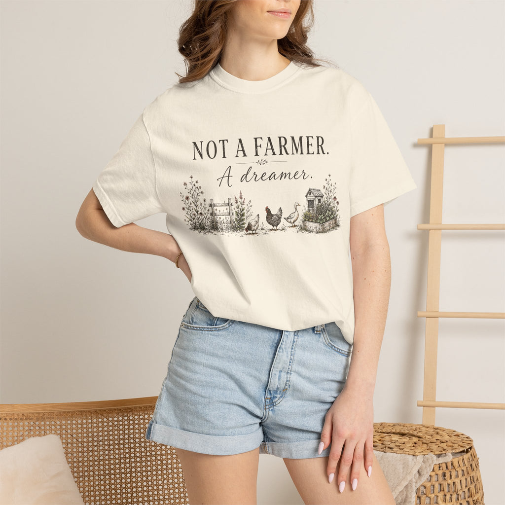 Not a Farmer, Just a Dreamer graphic t-shirt for the whole backyard flock