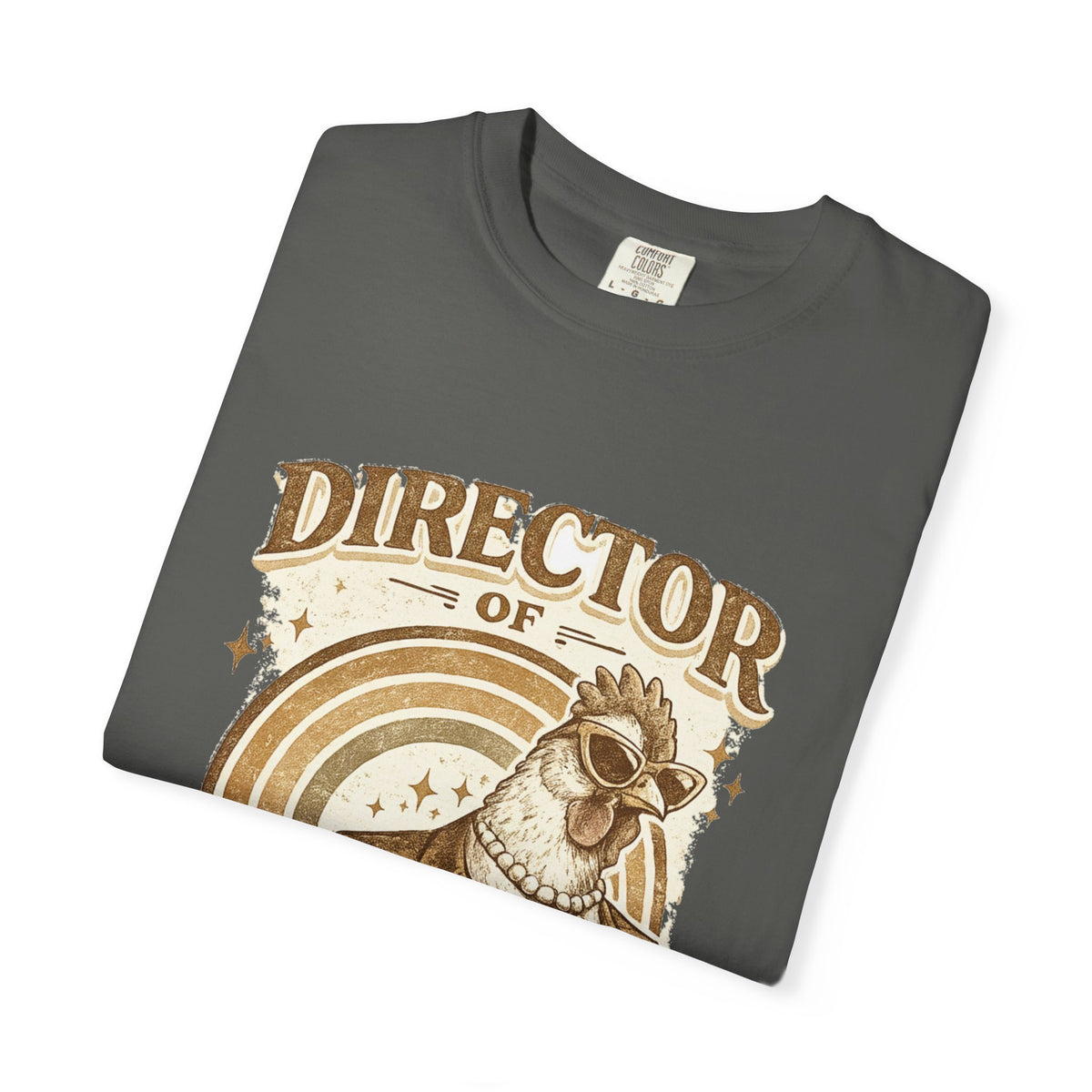 Director of Poultry Affairs | Comfort Colors Tee