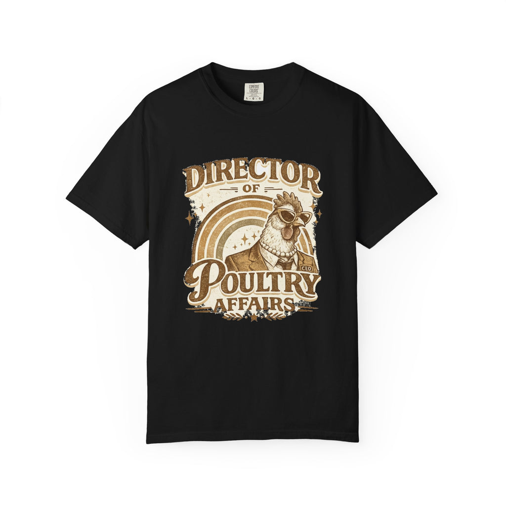 Director of Poultry Affairs graphic t-shirt for backyard chicken keepers