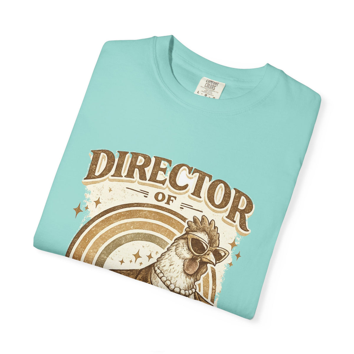 Director of Poultry Affairs | Comfort Colors Tee