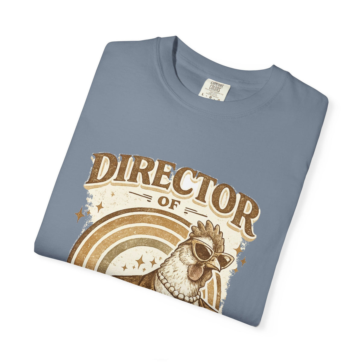 Director of Poultry Affairs | Comfort Colors Tee