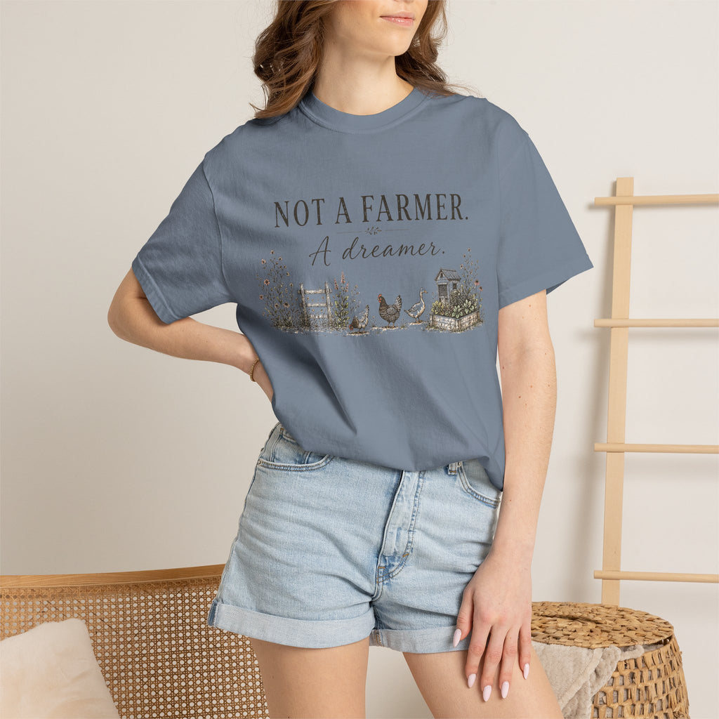 Not a Farmer, Just a Dreamer graphic t-shirt for the whole backyard flock