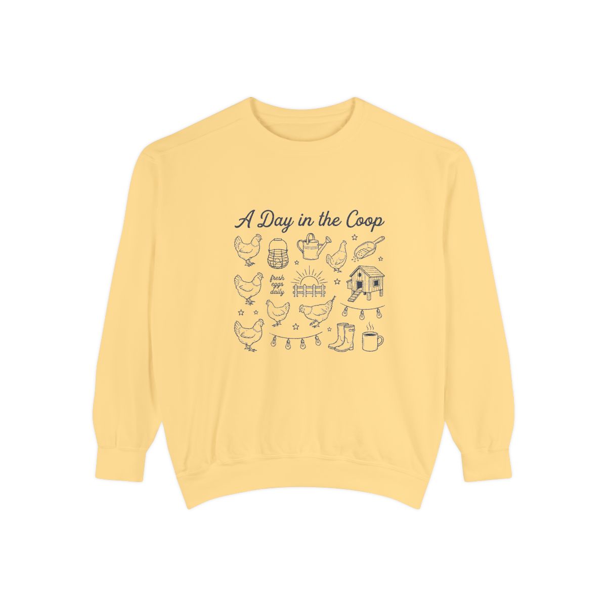 A Day in the Coop | Comfort Colors Sweatshirt