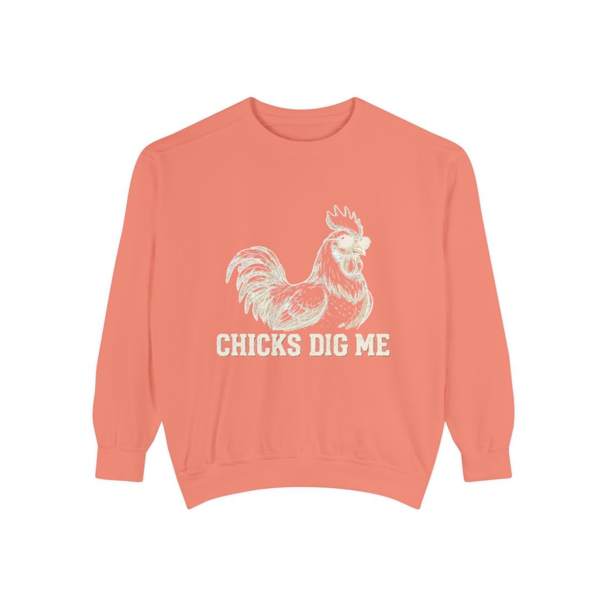 Chicks Dig Me | Comfort Colors Sweatshirt