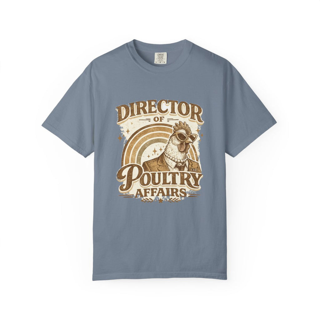 Director of Poultry Affairs | Comfort Colors Tee