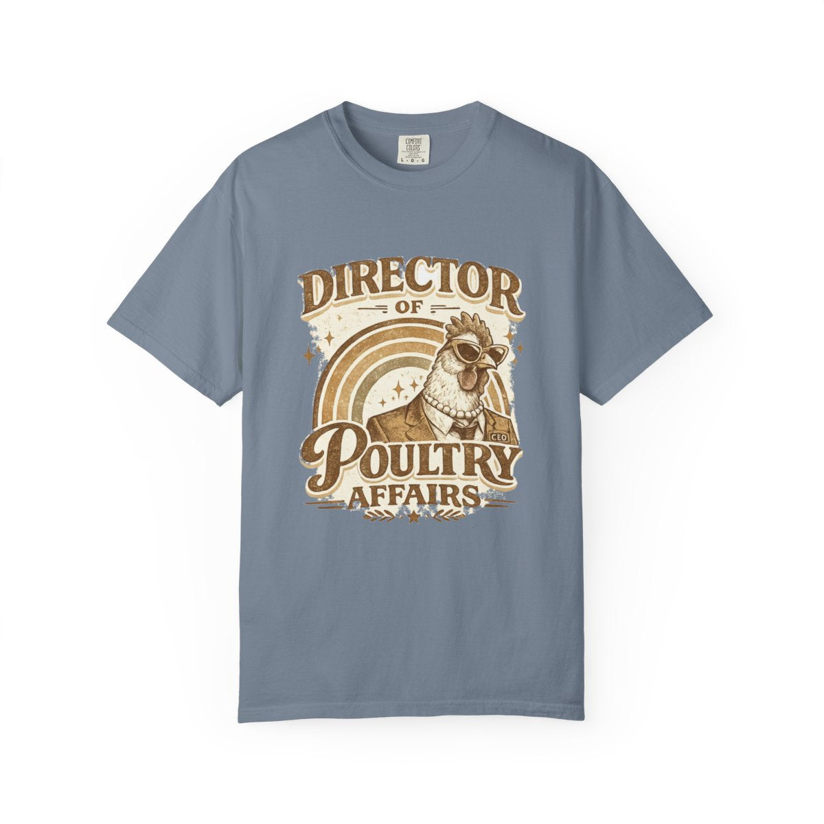 Director of Poultry Affairs | Comfort Colors Tee