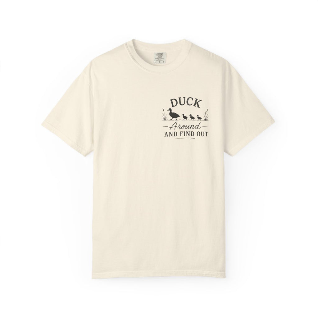 Duck Around and Find Out T-Shirt