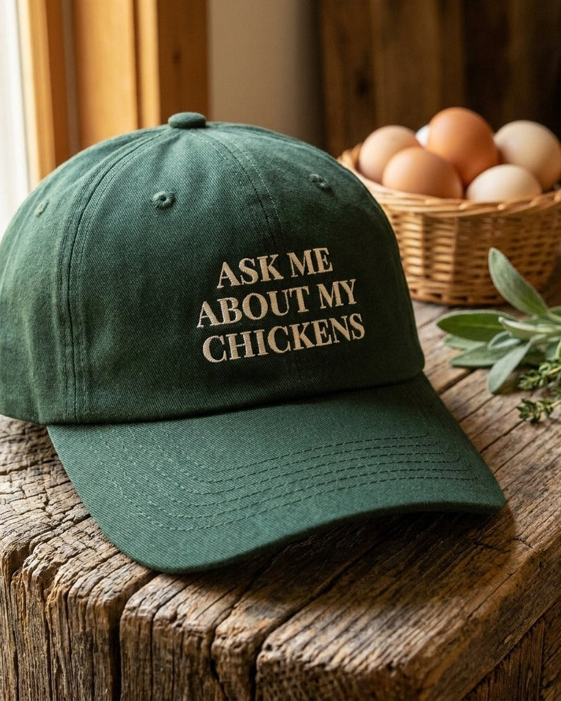 Ask Me About My Chickens | Embroidered Chicken Dad Hat