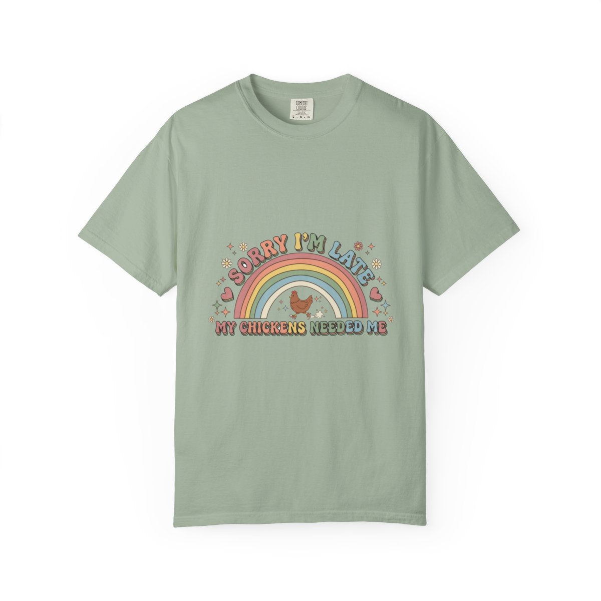 Sorry I'm Late, My Chickens Needed Me | Retro Comfort Colors Tee