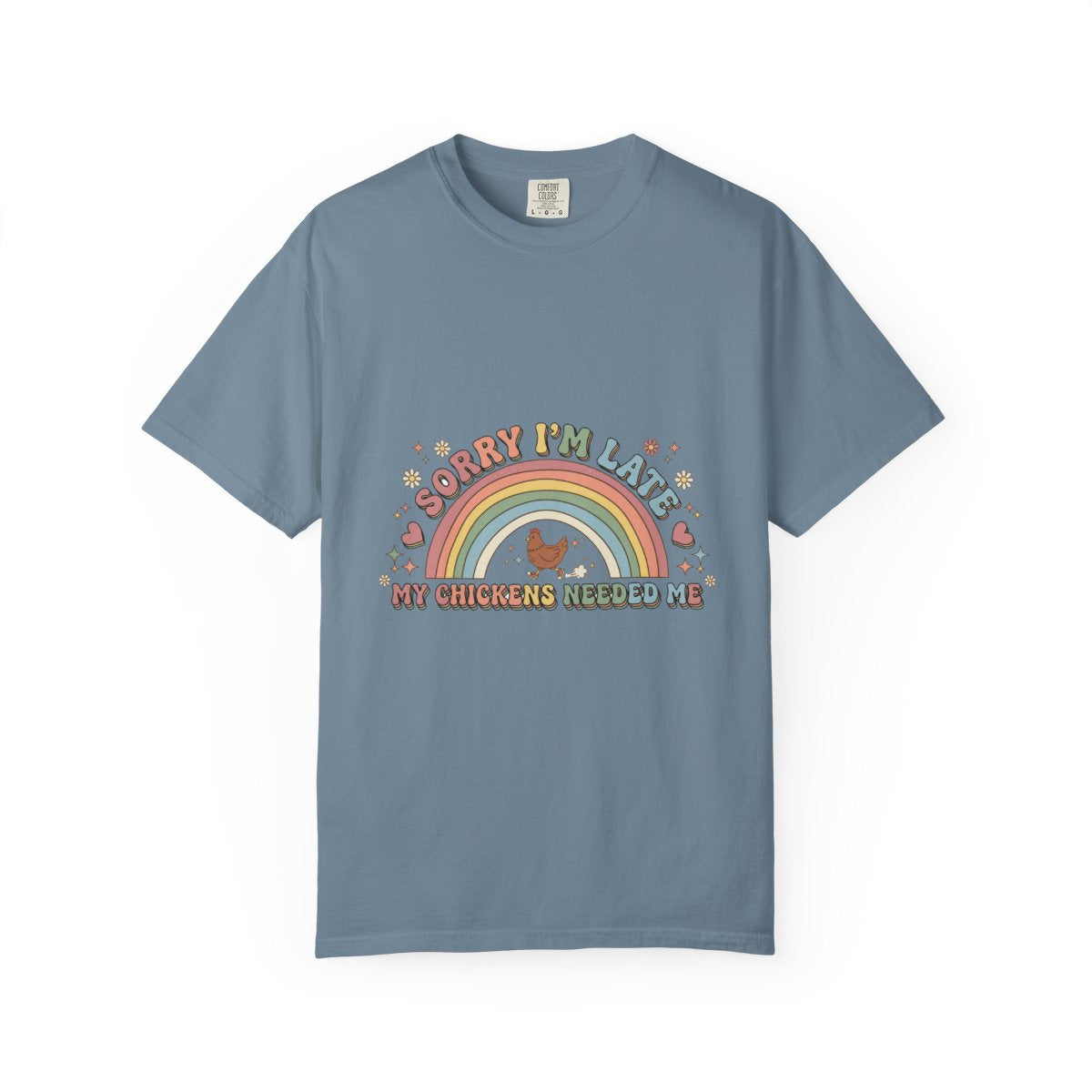 Sorry I'm Late, My Chickens Needed Me | Retro Comfort Colors Tee