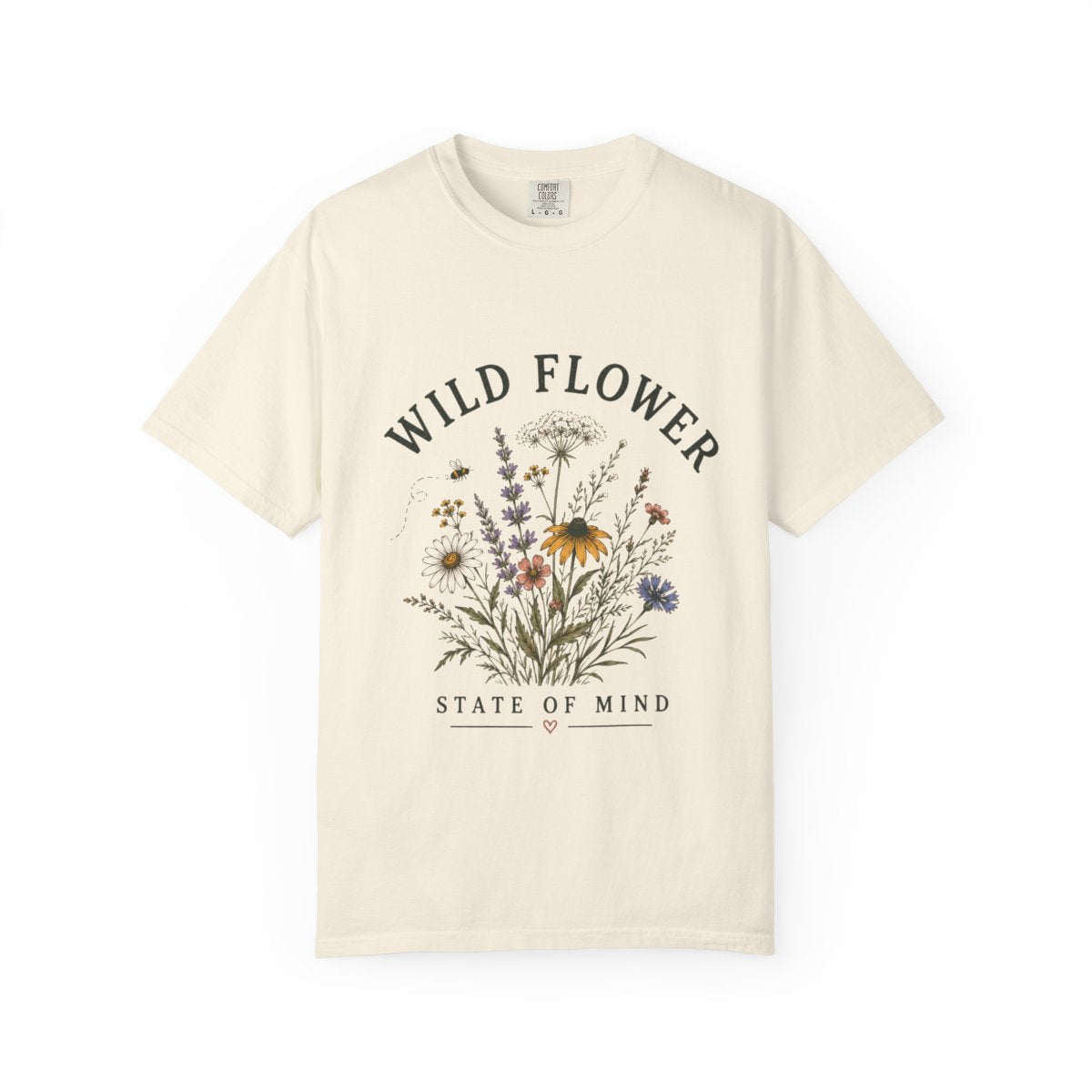 Wild Flower Tee — "State of Mind" Floral Graphic T-Shirt
